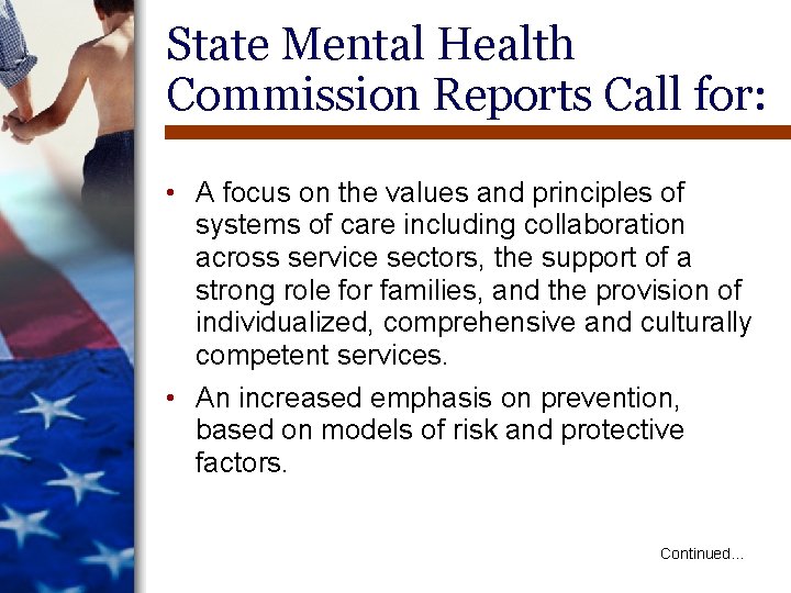 State Mental Health Commission Reports Call for: • A focus on the values and State Mental Health Commission Reports Call for: • A focus on the values and