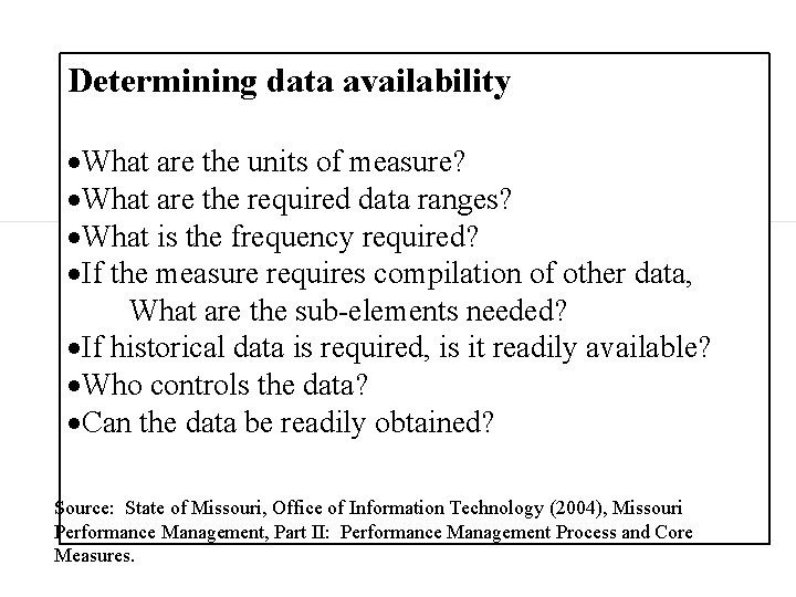 Determining data availability What are the units of measure? What are the required data