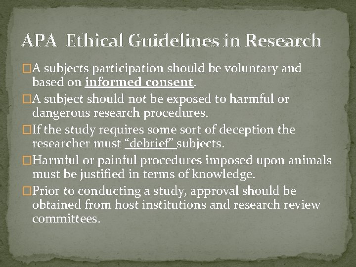 APA Ethical Guidelines in Research �A subjects participation should be voluntary and based on