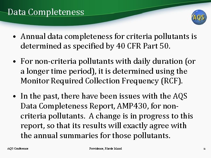 Data Completeness • Annual data completeness for criteria pollutants is determined as specified by