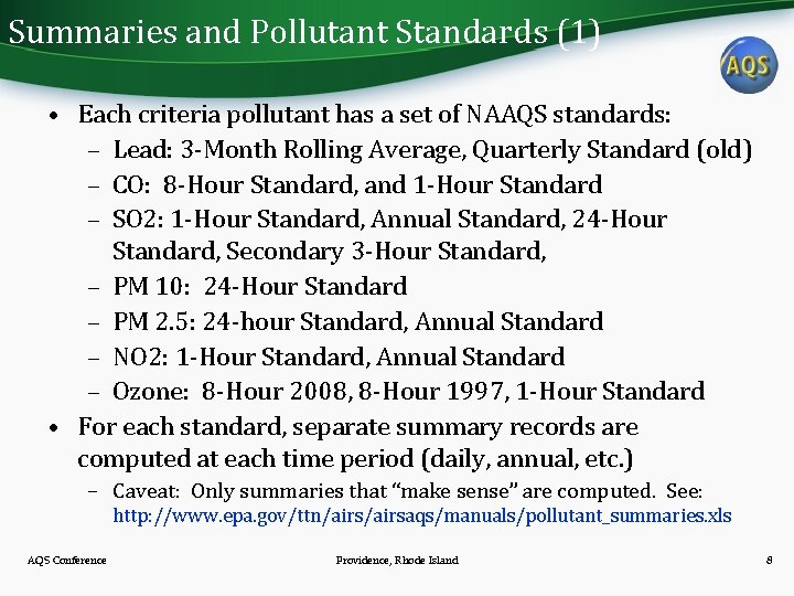 Summaries and Pollutant Standards (1) • Each criteria pollutant has a set of NAAQS