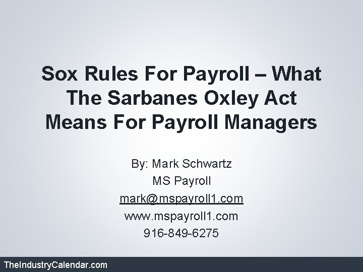 Sox Rules For Payroll – What The Sarbanes Oxley Act Means For Payroll Managers