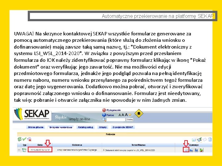 Automatyczne przekierowanie na platformę SEKAP UWAGA! Na skrzynce kontaktowej SEKAP wszystkie formularze generowane za