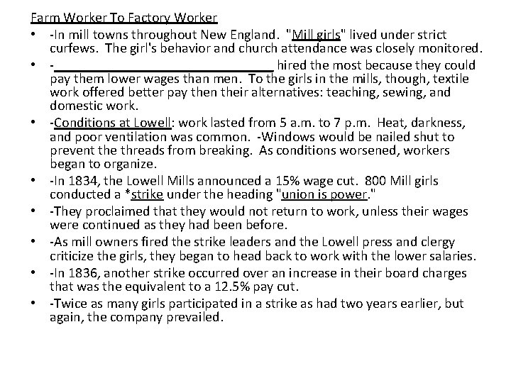 Farm Worker To Factory Worker • -In mill towns throughout New England. "Mill girls"