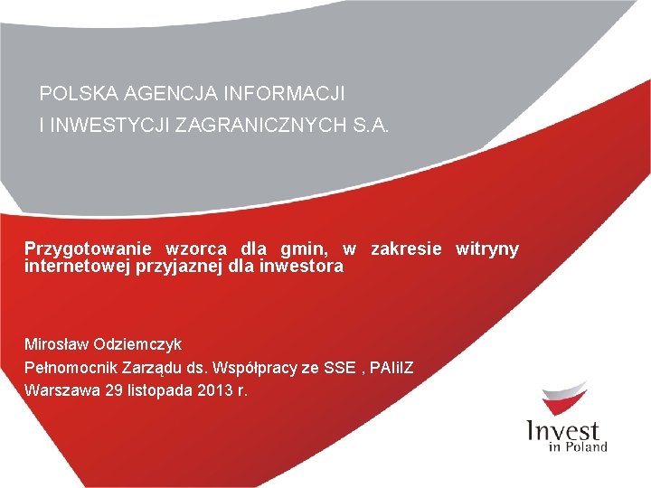 POLSKA AGENCJA INFORMACJI I INWESTYCJI ZAGRANICZNYCH S. A. Przygotowanie wzorca dla gmin, w zakresie