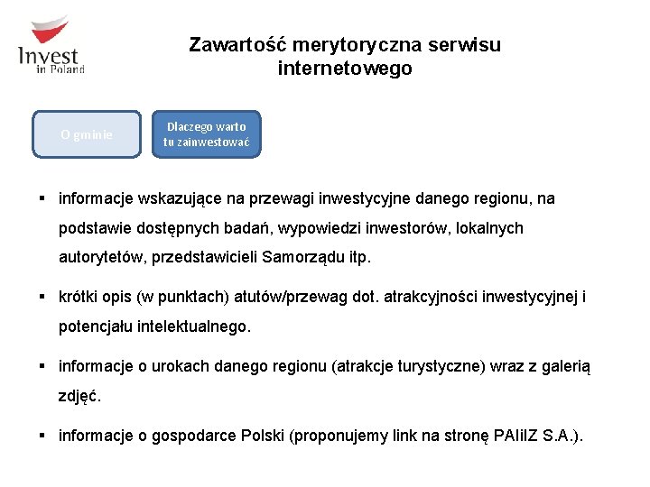 Zawartość merytoryczna serwisu internetowego O gminie Dlaczego warto tu zainwestować § informacje wskazujące na Zawartość merytoryczna serwisu internetowego O gminie Dlaczego warto tu zainwestować § informacje wskazujące na