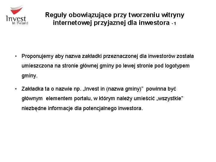 Reguły obowiązujące przy tworzeniu witryny internetowej przyjaznej dla inwestora - 1 • Proponujemy aby Reguły obowiązujące przy tworzeniu witryny internetowej przyjaznej dla inwestora - 1 • Proponujemy aby