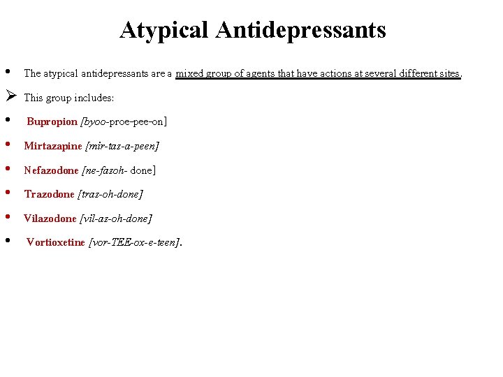 Atypical Antidepressants • Ø • • • The atypical antidepressants are a mixed group