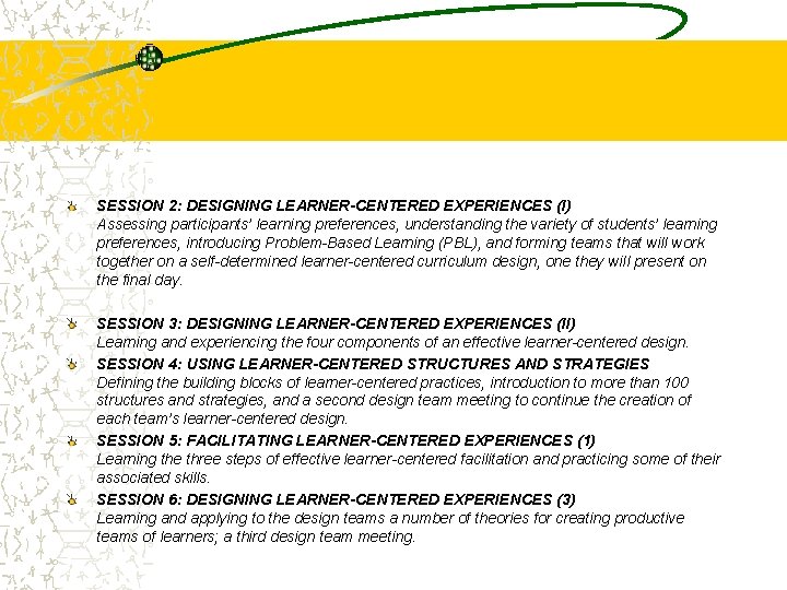 SESSION 2: DESIGNING LEARNER-CENTERED EXPERIENCES (I) Assessing participants’ learning preferences, understanding the variety of