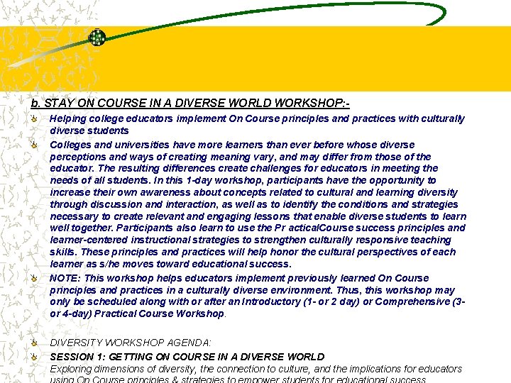 b. STAY ON COURSE IN A DIVERSE WORLD WORKSHOP: Helping college educators implement On