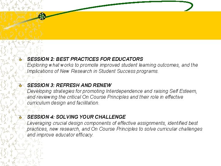 SESSION 2: BEST PRACTICES FOR EDUCATORS Exploring what works to promote improved student learning