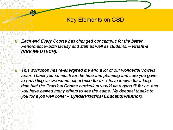 Key Elements on CSD Each and Every Course has changed our campus for the
