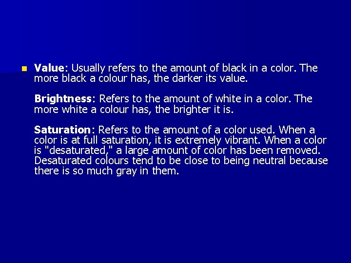 n Value: Usually refers to the amount of black in a color. The more n Value: Usually refers to the amount of black in a color. The more