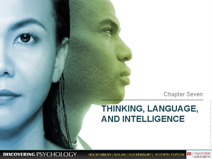 Chapter Seven THINKING, LANGUAGE, AND INTELLIGENCE 