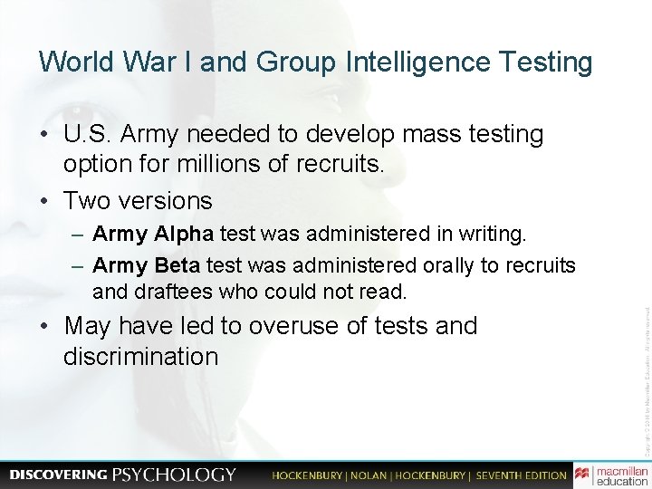 World War I and Group Intelligence Testing • U. S. Army needed to develop