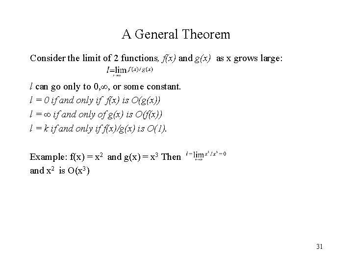 A General Theorem Consider the limit of 2 functions, f(x) and g(x) as x