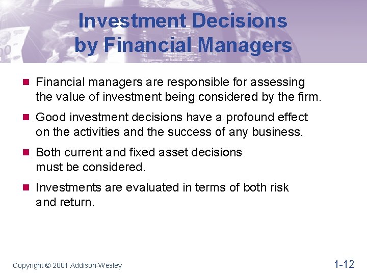 Investment Decisions by Financial Managers n Financial managers are responsible for assessing the value Investment Decisions by Financial Managers n Financial managers are responsible for assessing the value