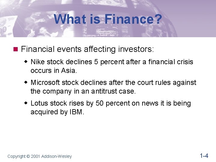 What is Finance? n Financial events affecting investors: w Nike stock declines 5 percent What is Finance? n Financial events affecting investors: w Nike stock declines 5 percent