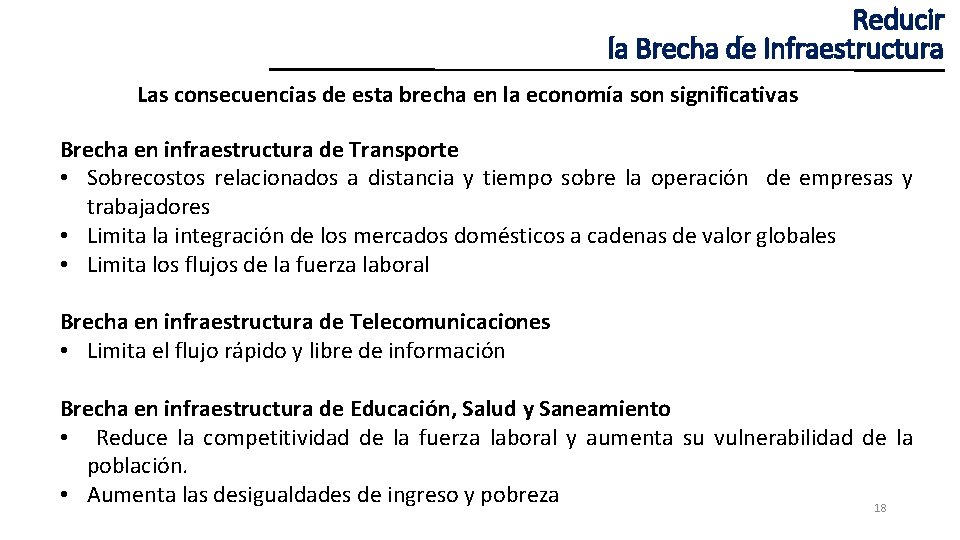 Reducir la Brecha de Infraestructura Las consecuencias de esta brecha en la economía son