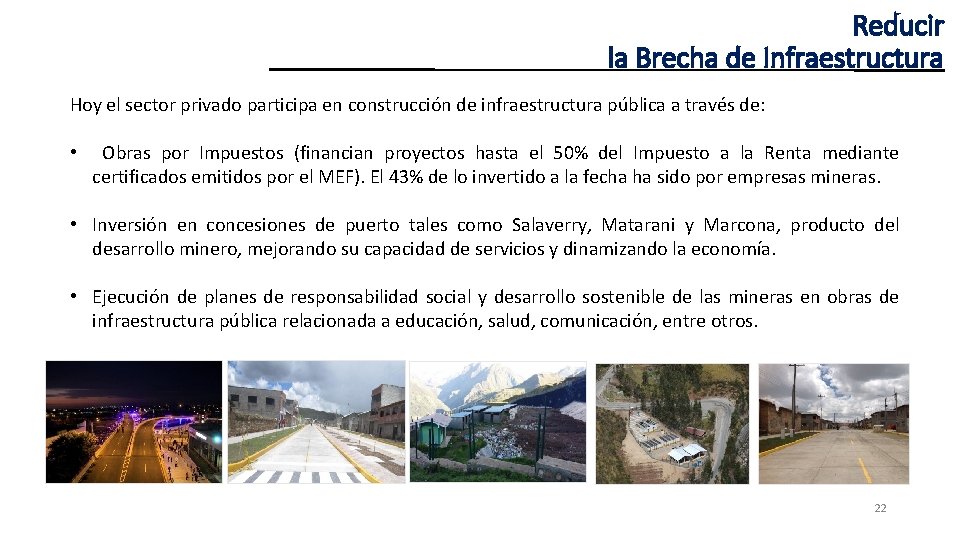 Reducir la Brecha de Infraestructura Hoy el sector privado participa en construcción de infraestructura