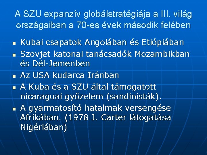 A SZU expanzív globálstratégiája a III. világ országaiban a 70 -es évek második felében