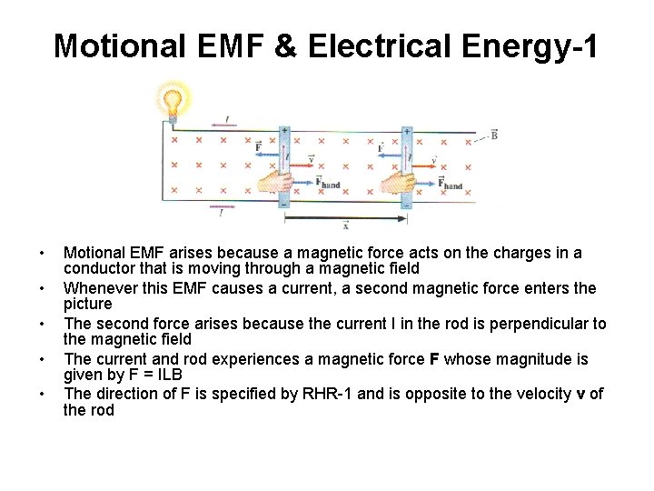 Motional EMF & Electrical Energy-1 • • • Motional EMF arises because a magnetic