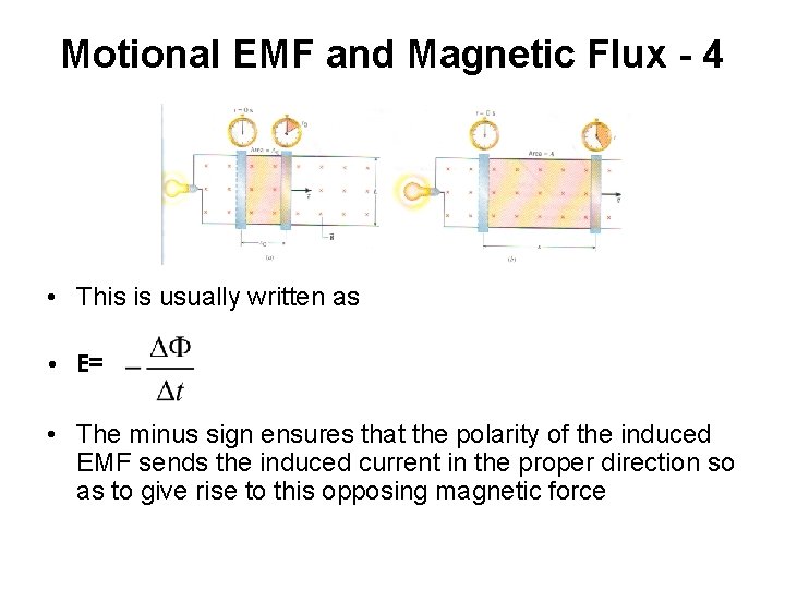 Motional EMF and Magnetic Flux - 4 • This is usually written as •