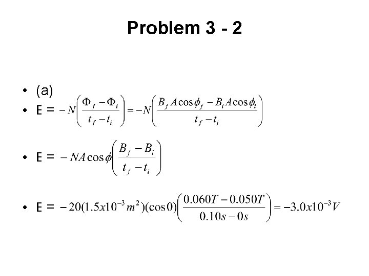 Problem 3 - 2 • (a) • E= 