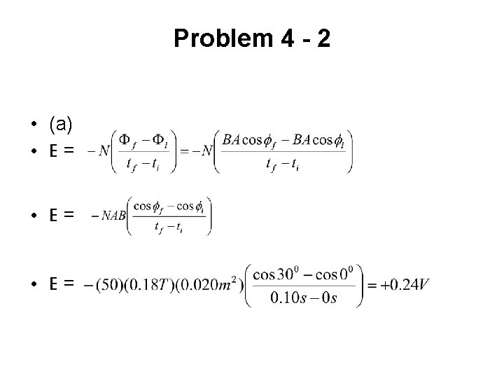 Problem 4 - 2 • (a) • E= 