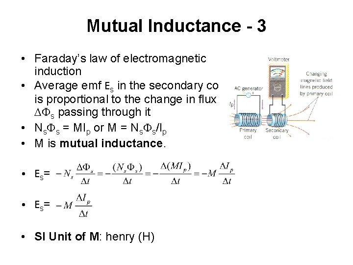 Mutual Inductance - 3 • Faraday’s law of electromagnetic induction • Average emf Es