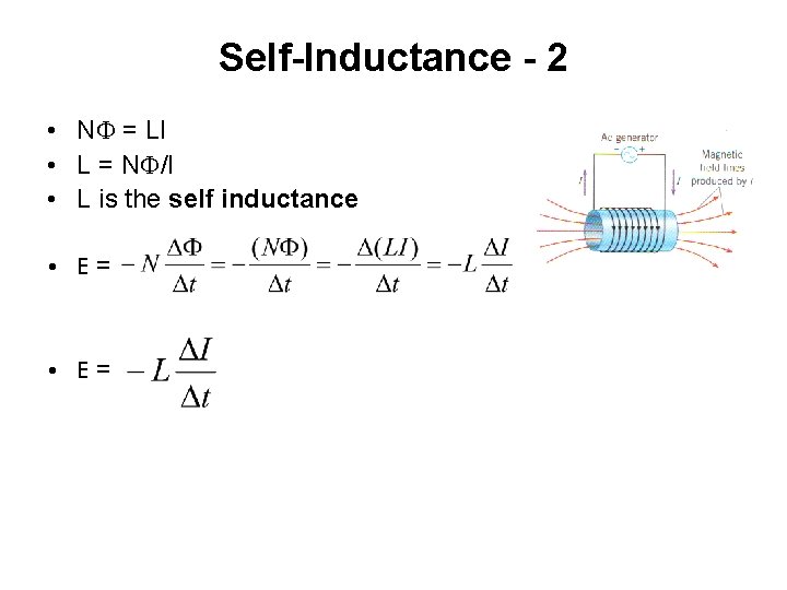 Self-Inductance - 2 • N = LI • L = N /I • L