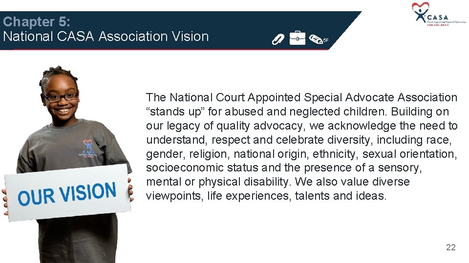 Chapter 5: National CASA Association Vision 5 F The National Court Appointed Special Advocate