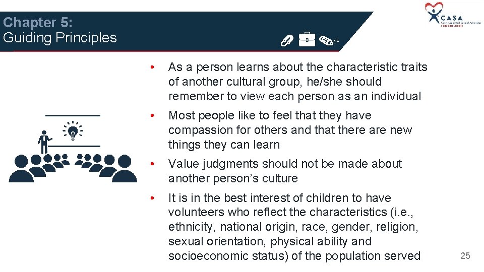 Chapter 5: Guiding Principles 5 F • As a person learns about the characteristic