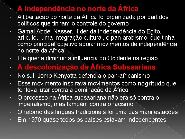  A independência no norte da África A libertação do norte da África foi