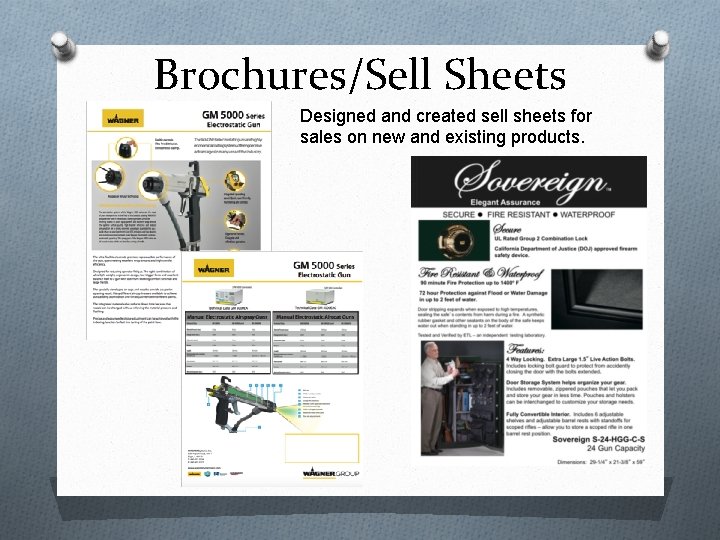 Brochures/Sell Sheets Designed and created sell sheets for sales on new and existing products.