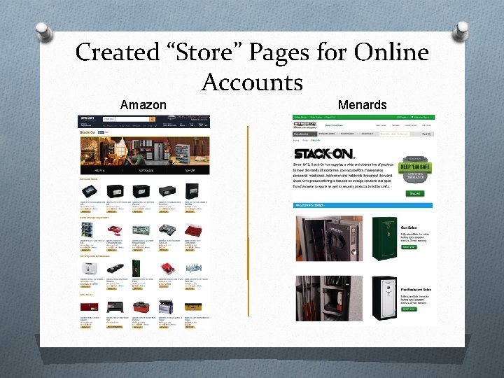 Created “Store” Pages for Online Accounts Amazon Menards 
