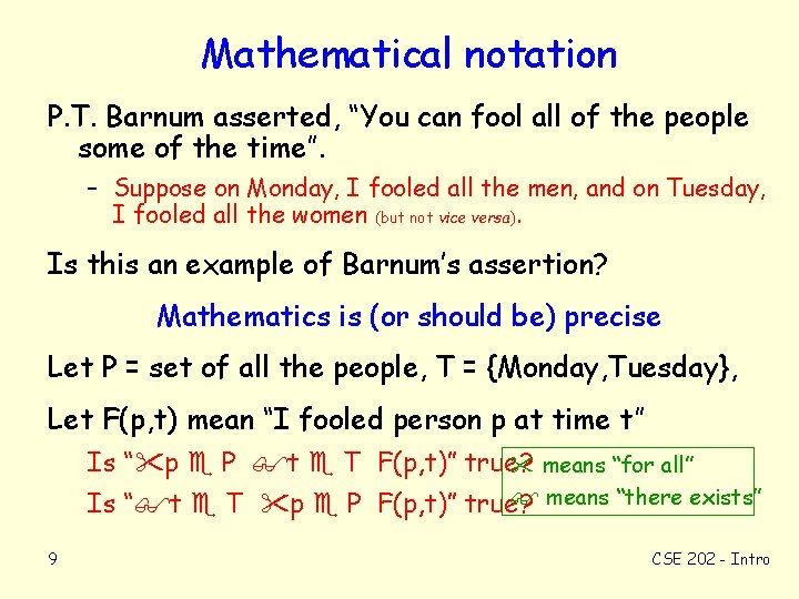 Mathematical notation P. T. Barnum asserted, “You can fool all of the people some