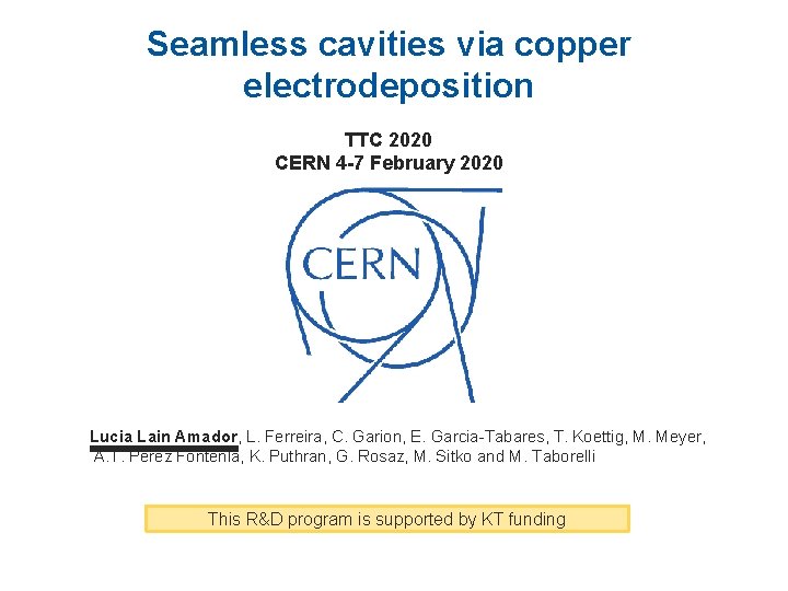 Seamless cavities via copper electrodeposition TTC 2020 CERN 4 -7 February 2020 • •