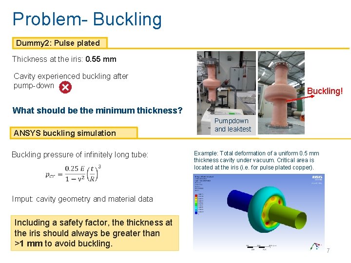 Problem- Buckling Dummy 2: Pulse plated Thickness at the iris: 0. 55 mm Cavity