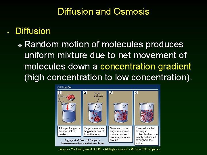 Diffusion and Osmosis • Diffusion v Random motion of molecules produces uniform mixture due