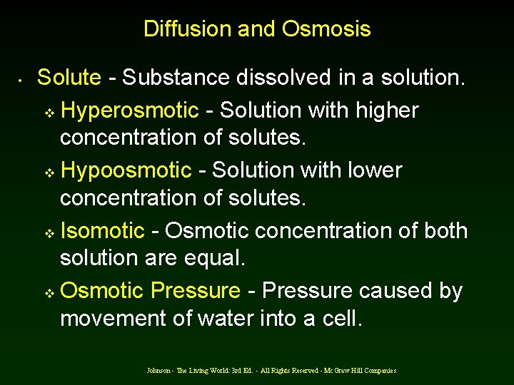 Diffusion and Osmosis • Solute - Substance dissolved in a solution. v Hyperosmotic -