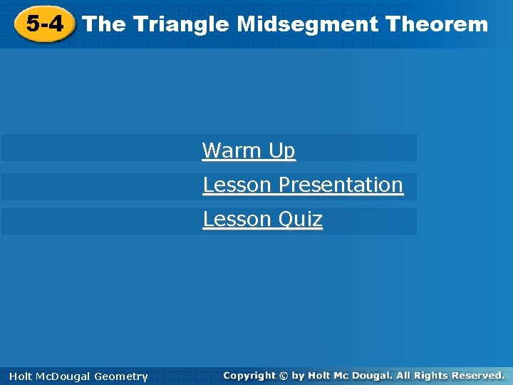 5 -4 Theorem The. Triangle. Midsegment Theorem 5 -4 The Warm Up Lesson Presentation