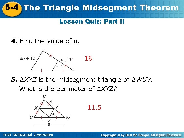 5 -4 The Triangle Midsegment Theorem Lesson Quiz: Part II 4. Find the value