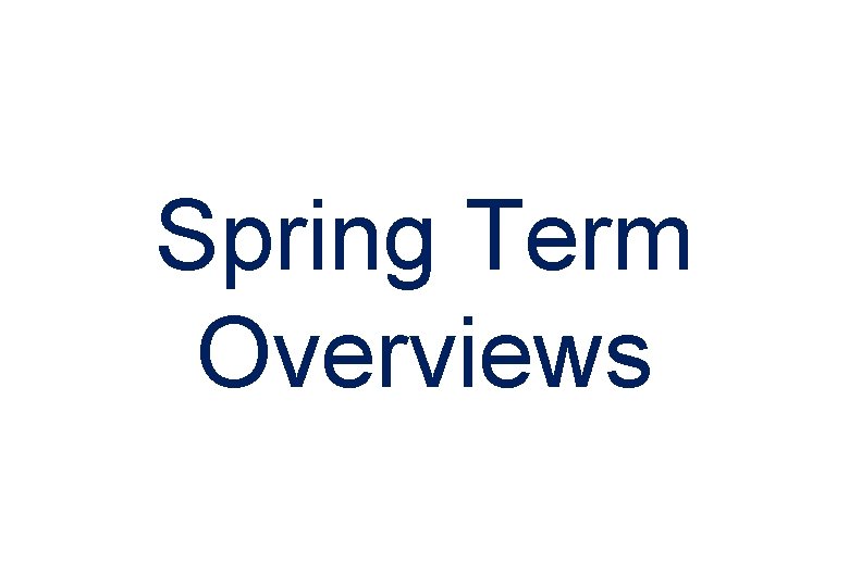 Spring Term Overviews 