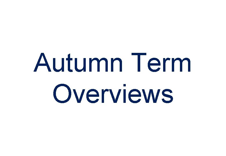 Autumn Term Overviews 