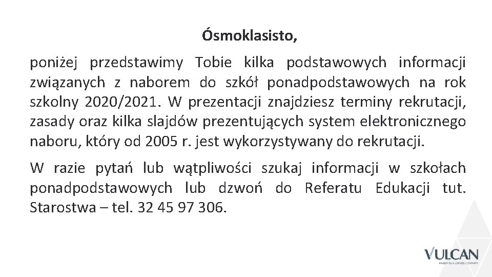 Ósmoklasisto, poniżej przedstawimy Tobie kilka podstawowych informacji związanych z naborem do szkół ponadpodstawowych na