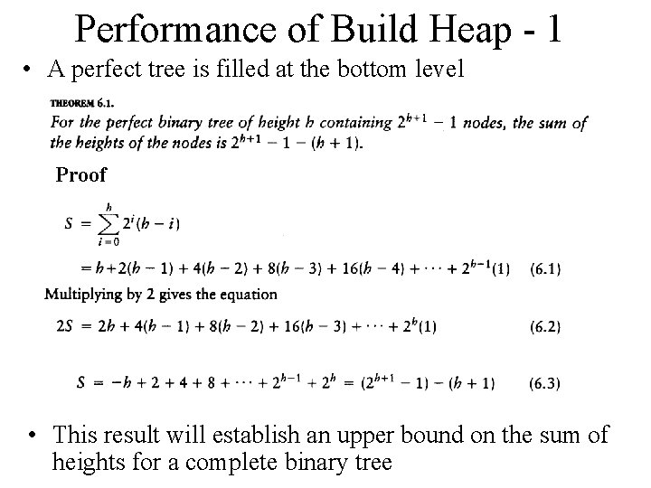 Performance of Build Heap - 1 • A perfect tree is filled at the