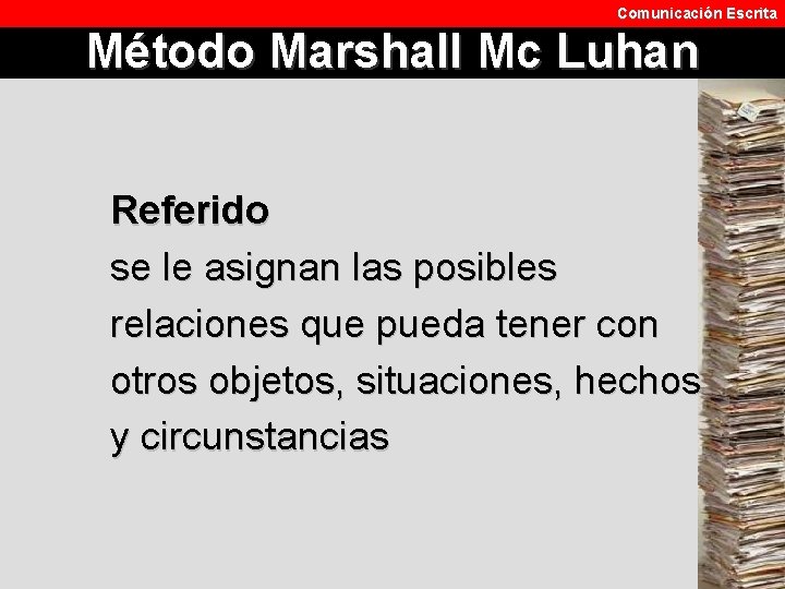 Comunicación Escrita Método Marshall Mc Luhan Referido se le asignan las posibles relaciones que