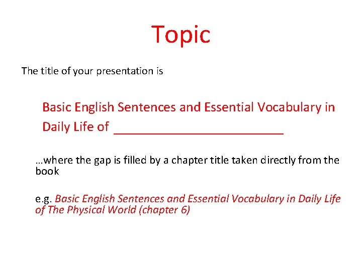 Topic The title of your presentation is Basic English Sentences and Essential Vocabulary in