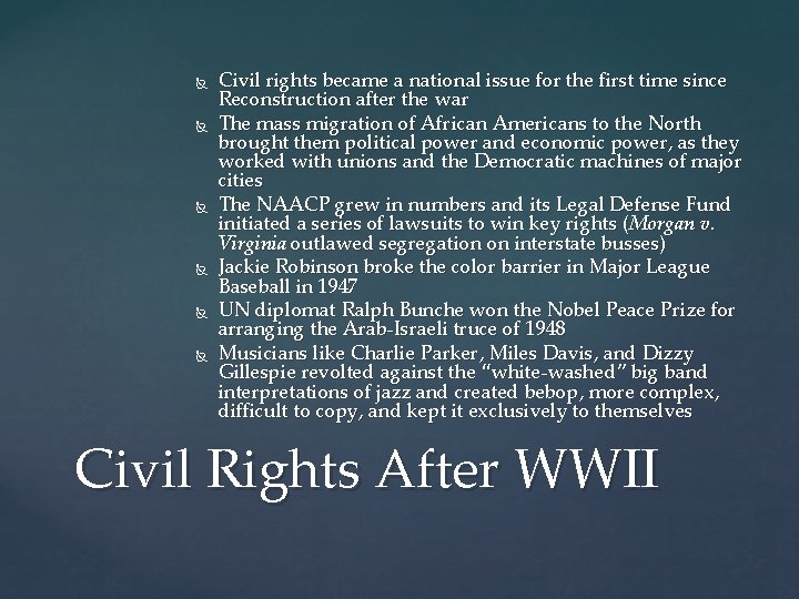  Civil rights became a national issue for the first time since Reconstruction after